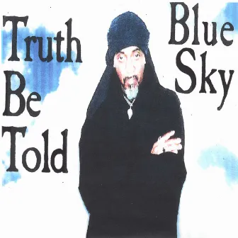 Truth Be Told by Blue Sky