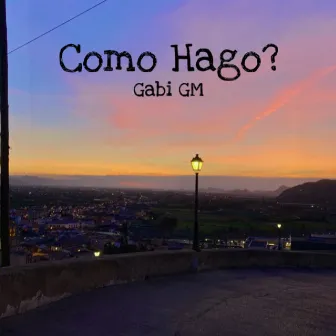 Cómo Hago? by Gabi GM