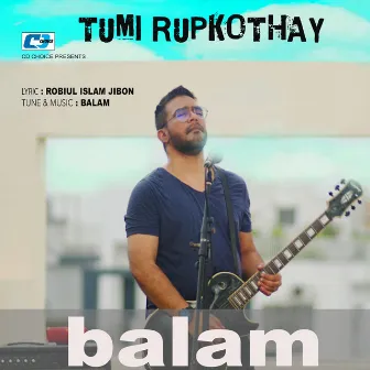 Tumi Rupkothay by Balam