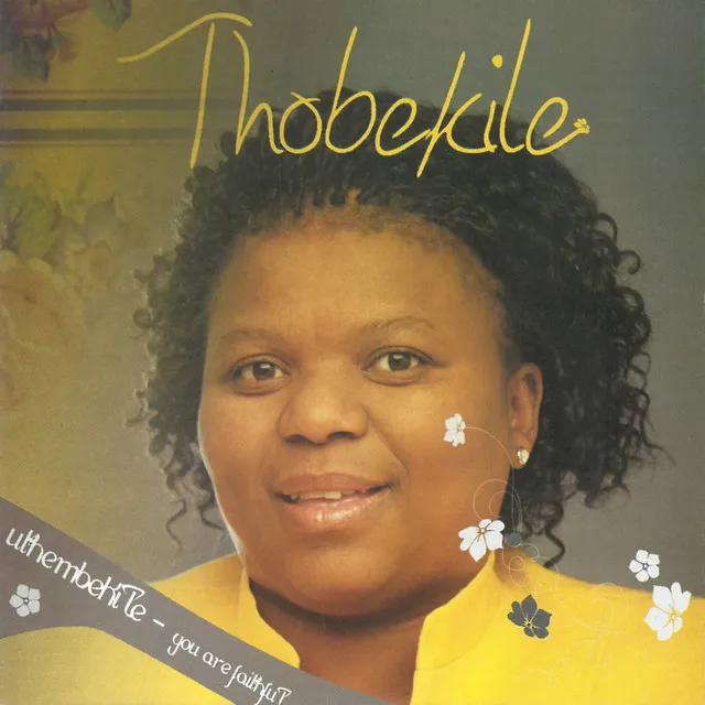 Uthembekile (You Are Faithful)