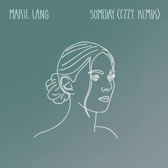 Someday (Ezzy Remix) by Marie Lang