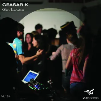 Get loose by Ceasar K