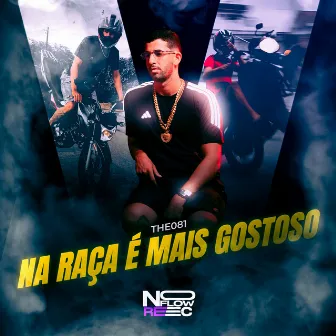 Na Raça É Mais Gostoso (Remix) by THE 081