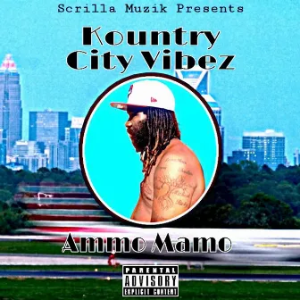 Kountry City Vibez by Ammo Mamo