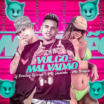 Vulgo Malvadão by Mc Treyce