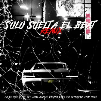 Solo Suelta el Beat (Remix) by Mc Br