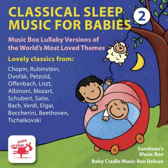 Classical Lullaby Music for Babies: Music Box Lullaby Versions of the World's Most Loved Themes #2 by Baby Cradle Music Box Delux