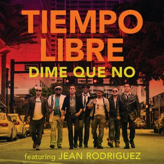 Dime Que No by Tiempo Libre