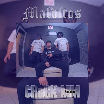 Malditos - Session 1 by Crack MM