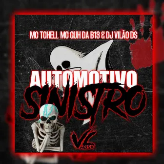 Automotivo Sinistro by MC GUH DA B13