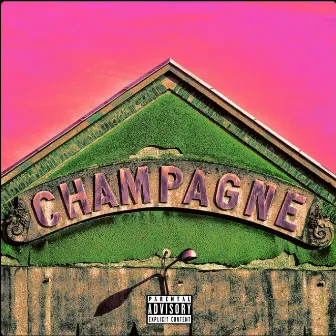 Champagne by Stinkin Slumrok