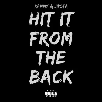 (Hit It) From the Back [Remix] by Jipsta