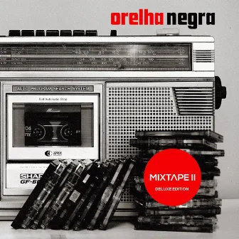 Mixtape II (Deluxe Edition) by Orelha Negra