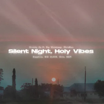 Silent Night, Holy Vibes by Divinity Hs