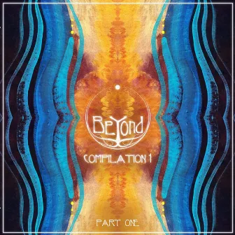 BeYond Compilation 1, Pt. 1 by Antaares