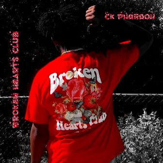 Broken Hearts Club by CK Pharaoh