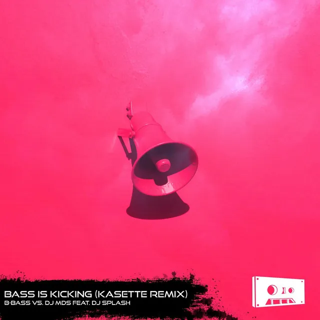 Bass Is Kicking (Kasette Remix)