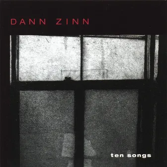 Ten Songs by Dann Zinn