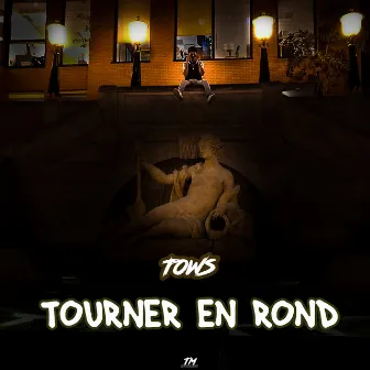 Tourner en rond by Tows