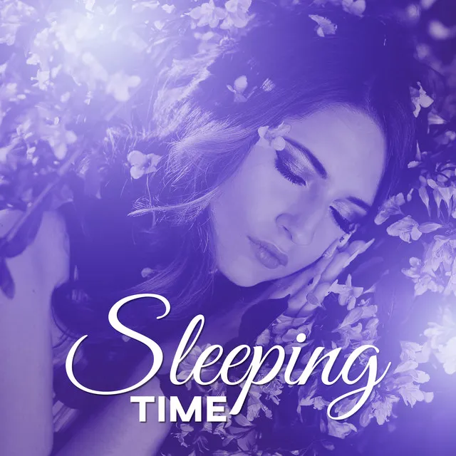 Sleeping Time – Soft New Age Music to Sleep, Soothing Sounds of Night, Calming Music