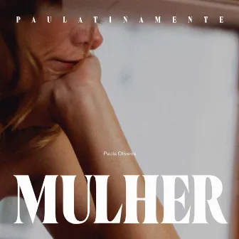 Mulher by Paula Oliveira