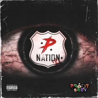 P Nation by Profit Babies