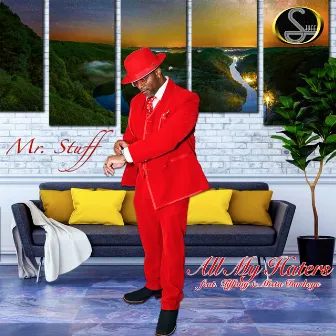 All My Haters by MR. STUFF