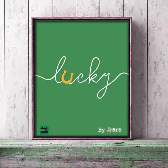 Lucky by Jrare