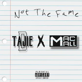 Not The Fame by Tajie D