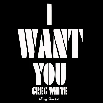 I Want You (Remake Remix to Bob Sinclar) by Greg White