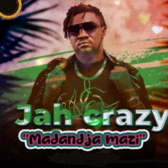 Madandja Mazi by Jah Crazy