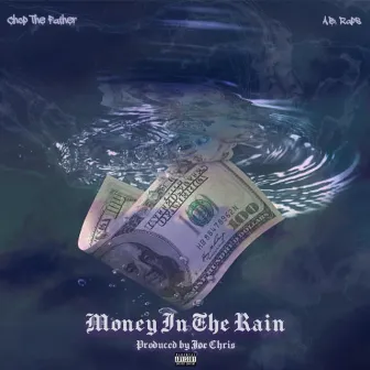 MONEY IN THE RAIN by Joe Chris