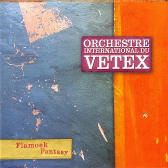 Flamoek Fantasy by Orchestre International Du Vetex