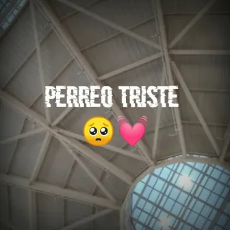 Perreo Triste by Bruno Garcia