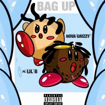 Bag Up by Nova Grizzy