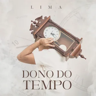 Dono do Tempo by Lima