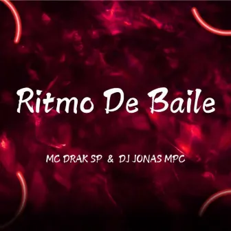 Ritmo de Baile by MC Drak SP