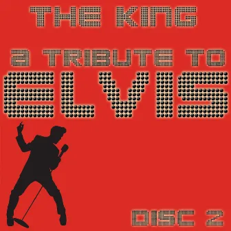 A Tribute To Elvis Presley Vol 2 by The King