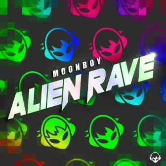 ALIEN RAVE by MOONBOY