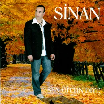 Sen Gittin Diye by Sinan