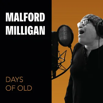 Days of Old by Malford Milligan