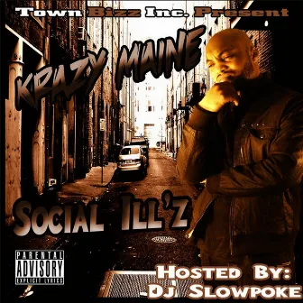 Social Ill'z by Krazy Maine