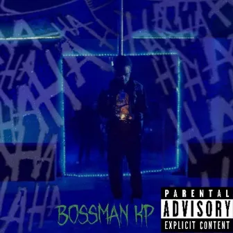 HA HA by Bossman KP