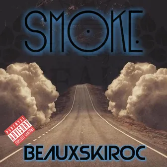 SMOKE by Beauxskiroc