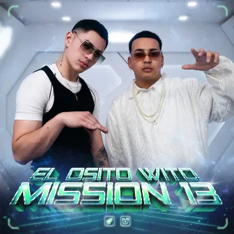 EL OSITO WITO | Mission 13 by El Osito Wito