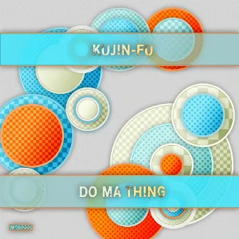 Do Ma Thing by Kujin-Fu