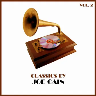 Classics by Joe Cain, Vol. 2 by Joe Cain