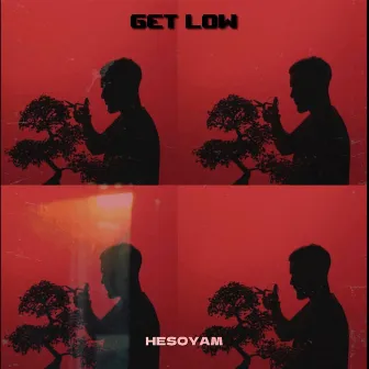 Get Low by HESOYAM