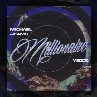 Millionaire by Yezz