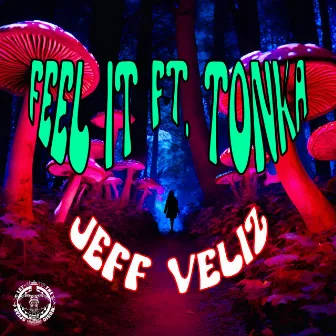 Feel It by Jeff Veliz